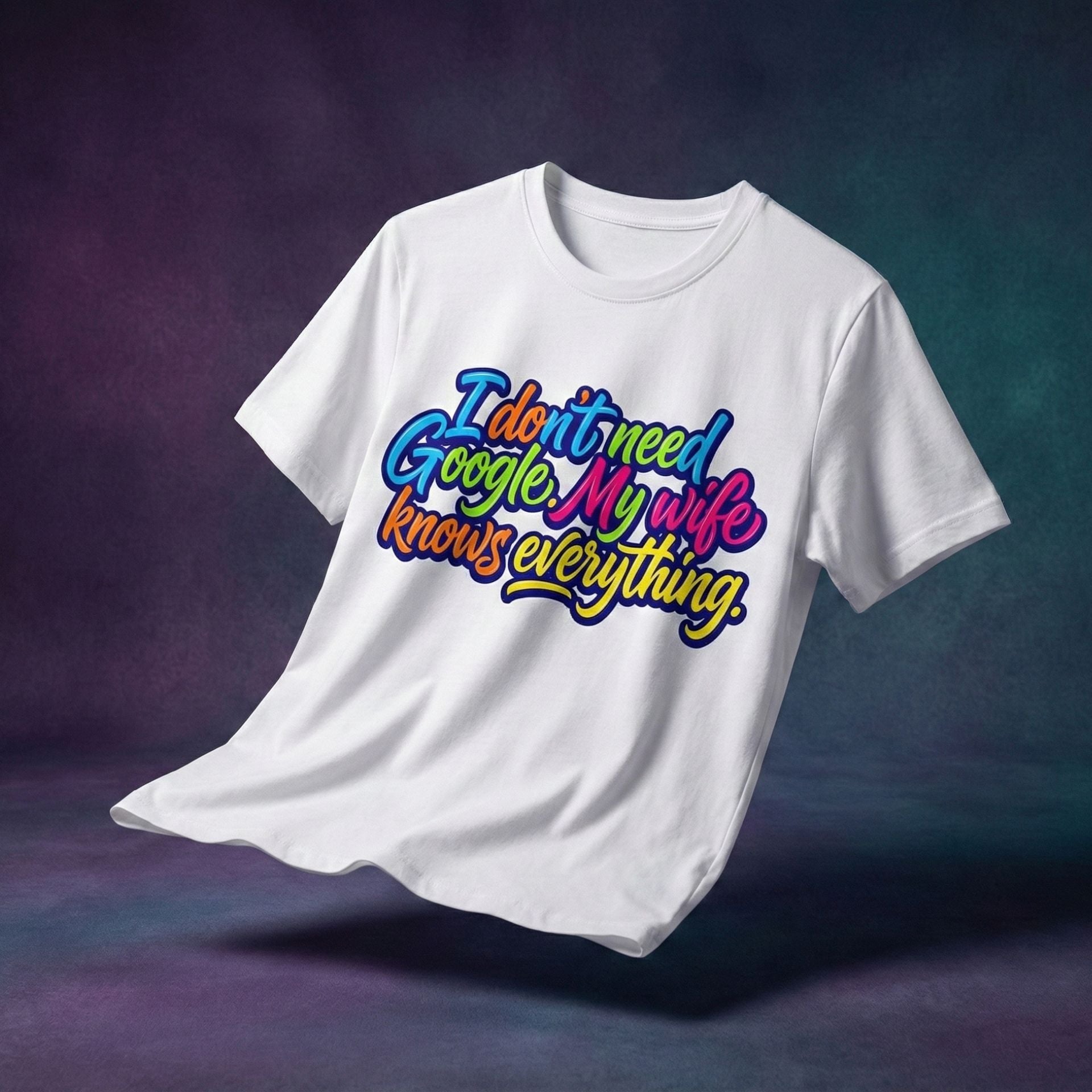 Funny Husband T-Shirt – “I Don’t Need Google, My Wife Knows Everything” | Gift for Couples